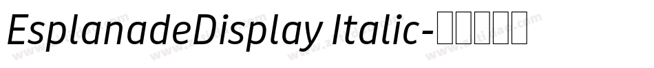 EsplanadeDisplay Italic字体转换